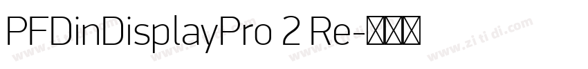 PFDinDisplayPro 2 Re字体转换